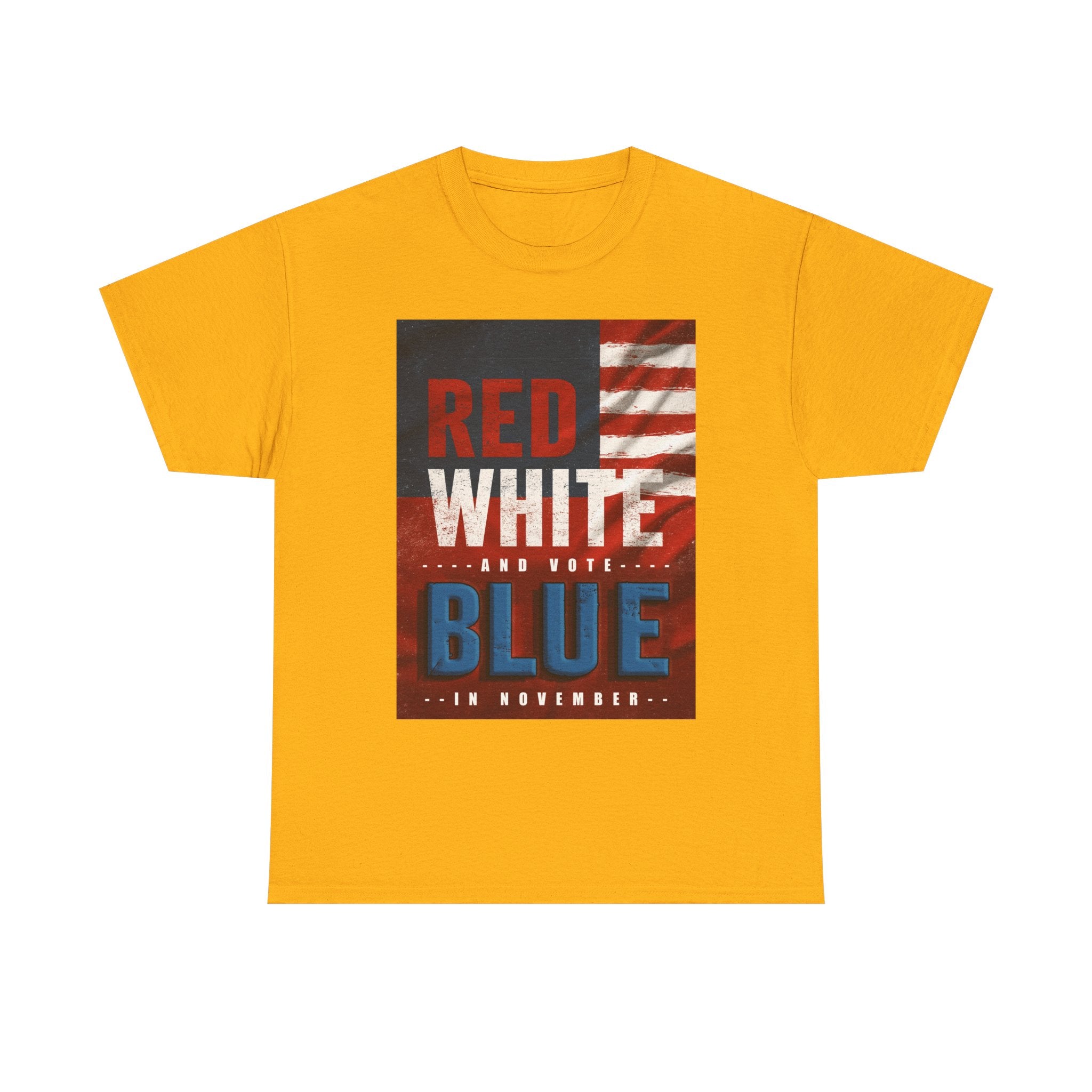 Patriotic "Red White and Blue" Tee — American Flag Voter Pride T-Shirt