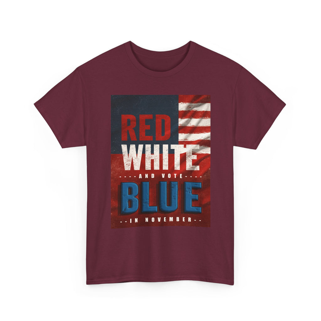 Patriotic "Red White and Blue" Tee — American Flag Voter Pride T-Shirt
