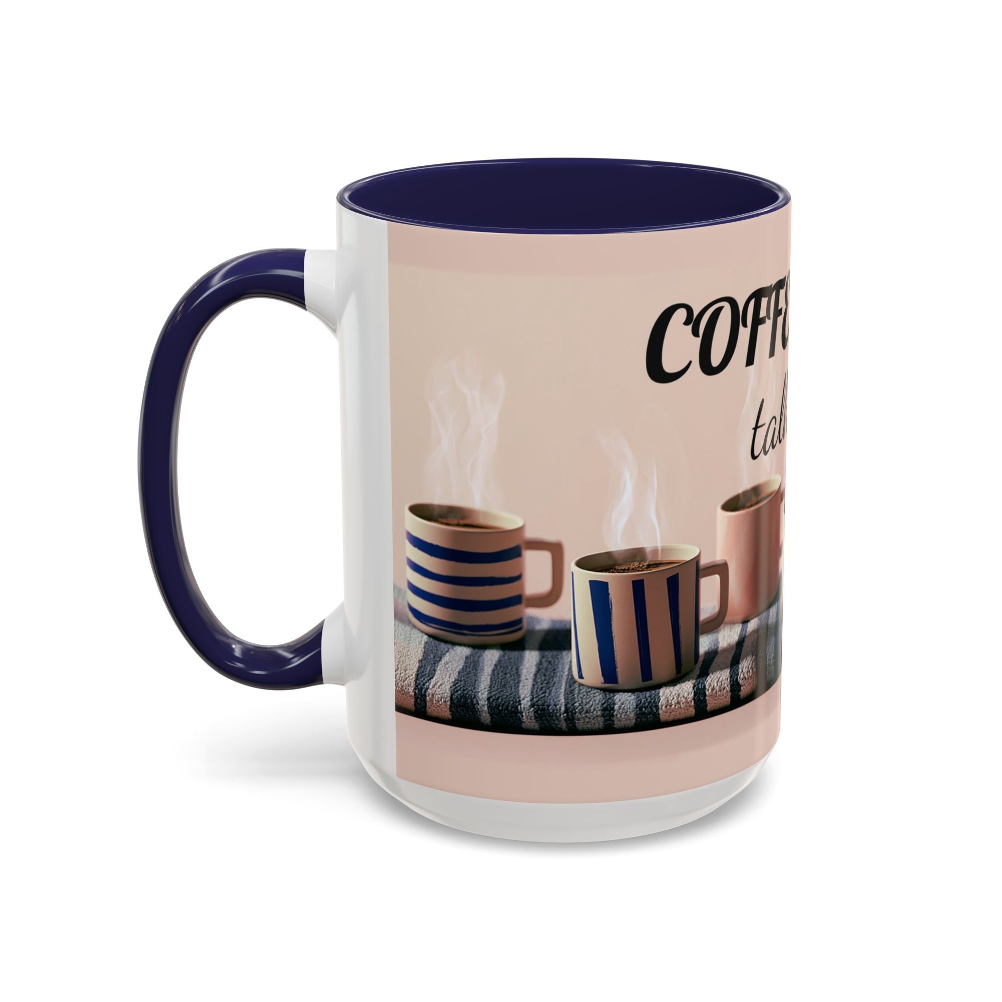 Coffee Now, Talk Later Accent Mug — Funny Morning Coffee Mug (11/15oz)