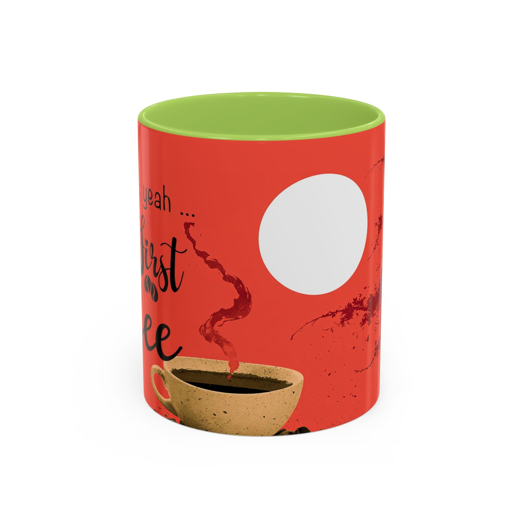 Red Coffee Mug - "Yeah, yeah, yeah ... First Coffee" Vintage Steam Design (11/15oz)