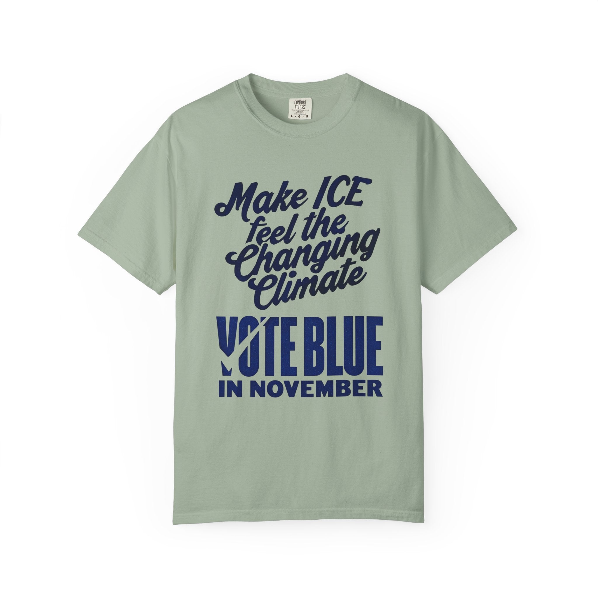 Make ICE Feel the Changing Climate - Vote Blue T-Shirt