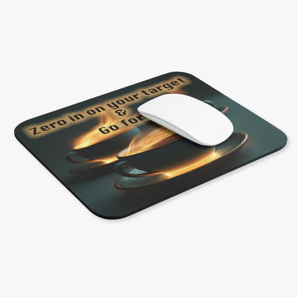 Motivational Coffee Mouse Pad — "Zero in on your target & Go for it"
