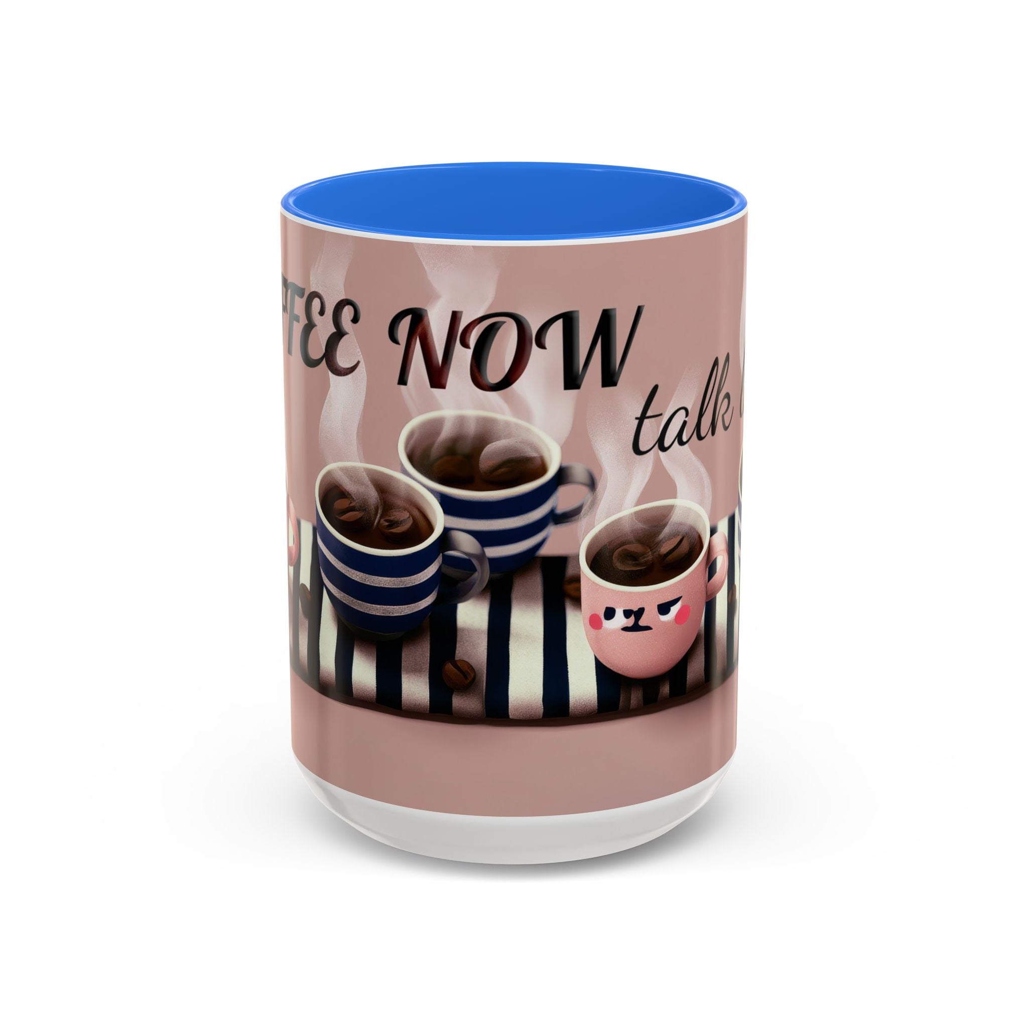 Coffee Now, Talk Later Mug — Cute Kawaii Coffee Cups (11oz, 15oz)