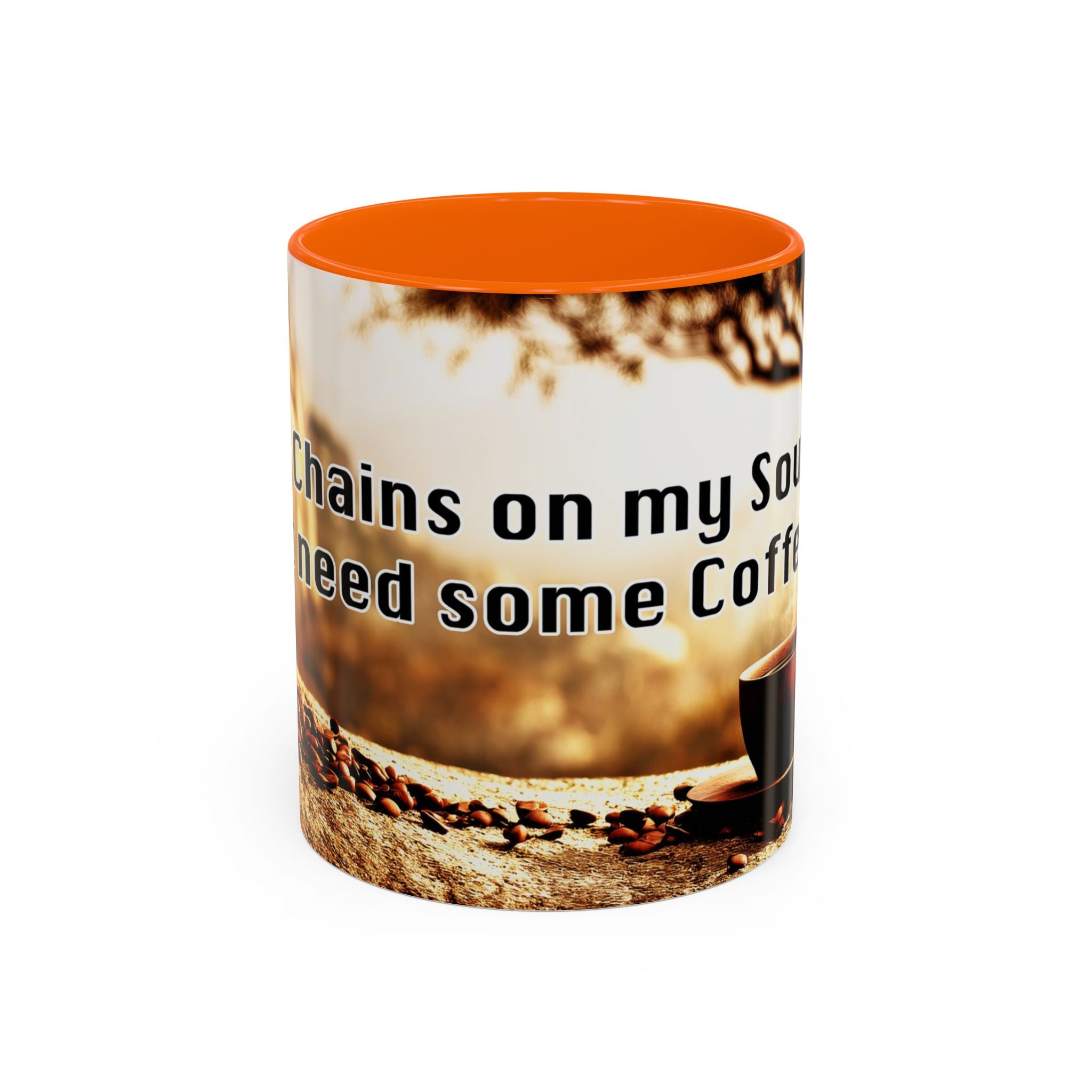 Coffee Mug — “No Chains on My Soul, Just Need Some Coffee” Accent Ceramic Mug (11/15 oz)