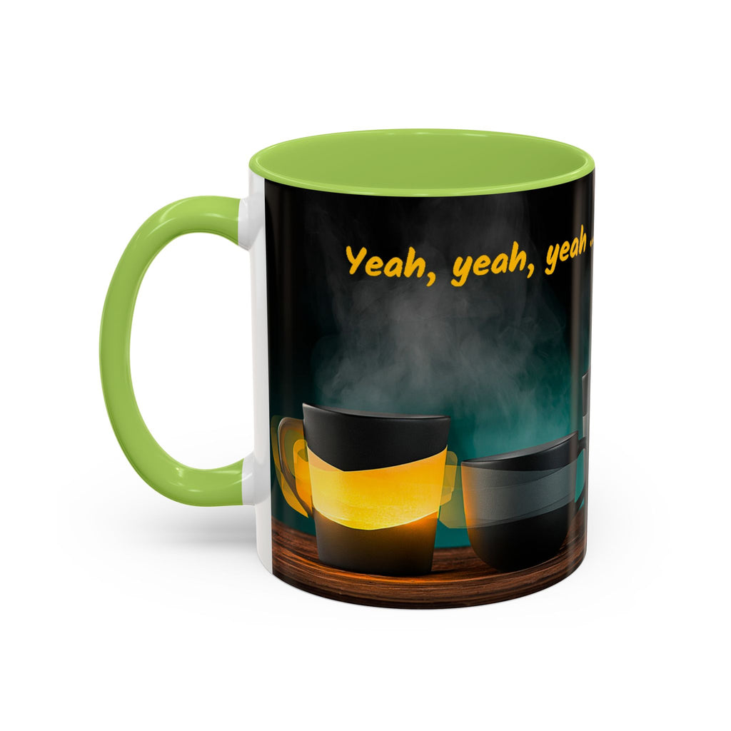 Yeah, yeah, yeah...But First Coffee Accent Mug – Ceramic 11/15oz Coffee Cup
