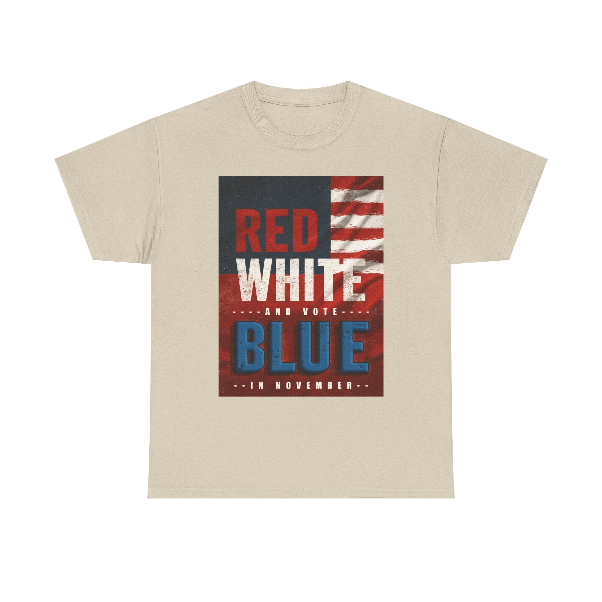Patriotic "Red White and Blue" Tee — American Flag Voter Pride T-Shirt