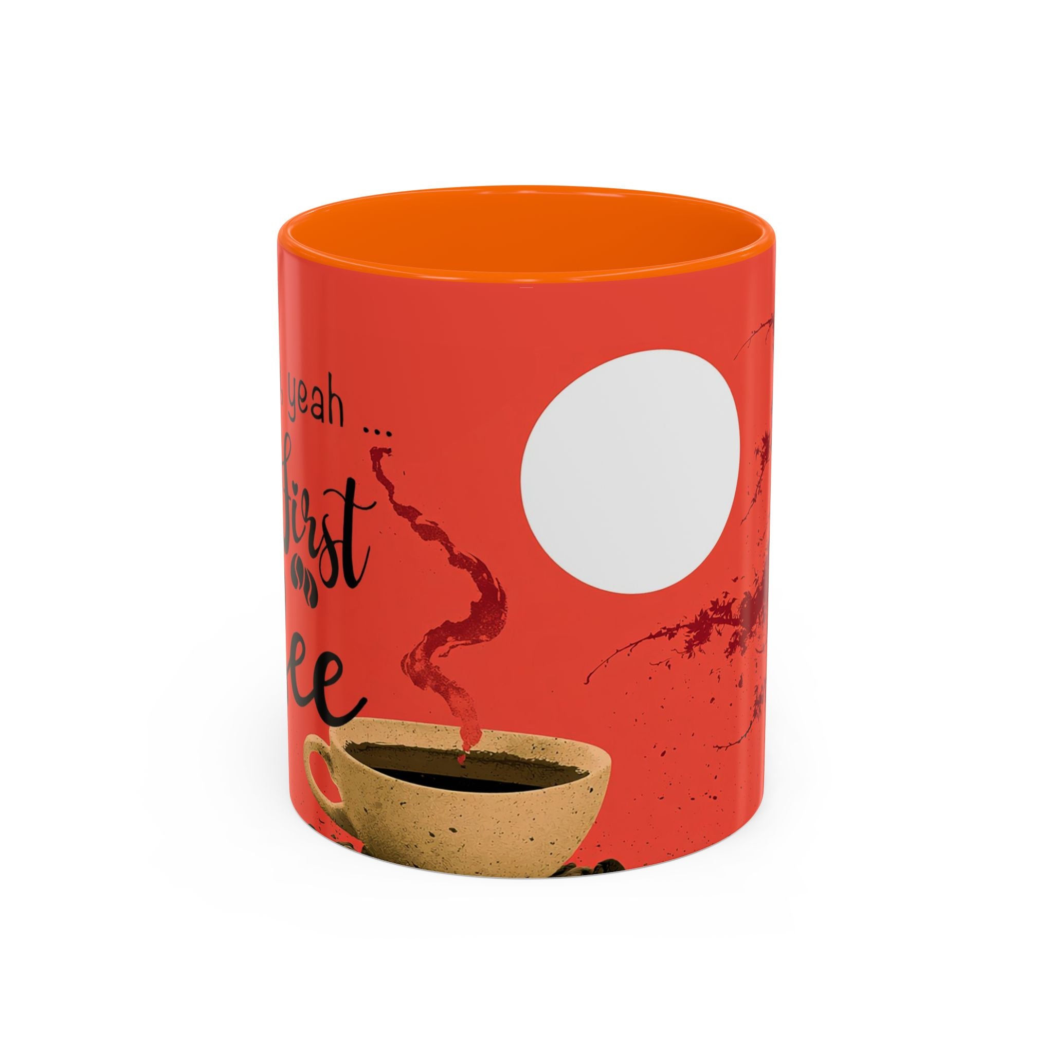 Red Coffee Mug - "Yeah, yeah, yeah ... First Coffee" Vintage Steam Design (11/15oz)