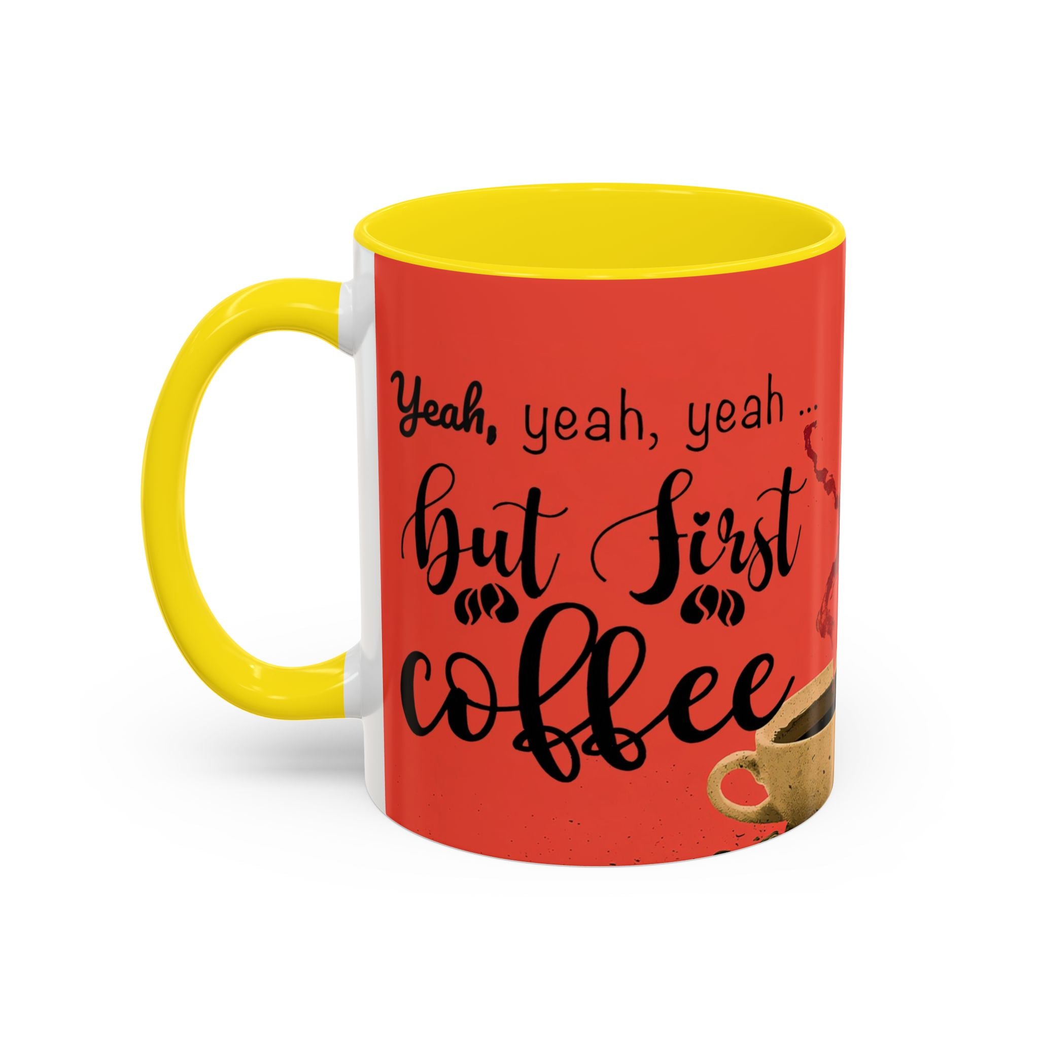 Red Coffee Mug - "Yeah, yeah, yeah ... First Coffee" Vintage Steam Design (11/15oz)