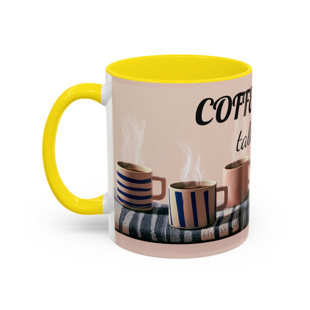 Coffee Now, Talk Later Accent Mug — Funny Morning Coffee Mug (11/15oz)