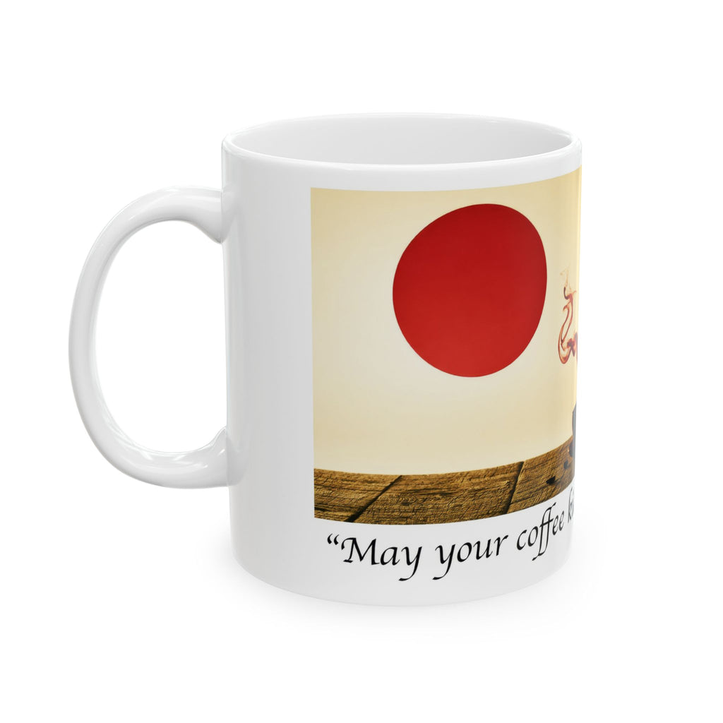 Zen Coffee Ceramic Mug — “May your coffee kick in before reality does”