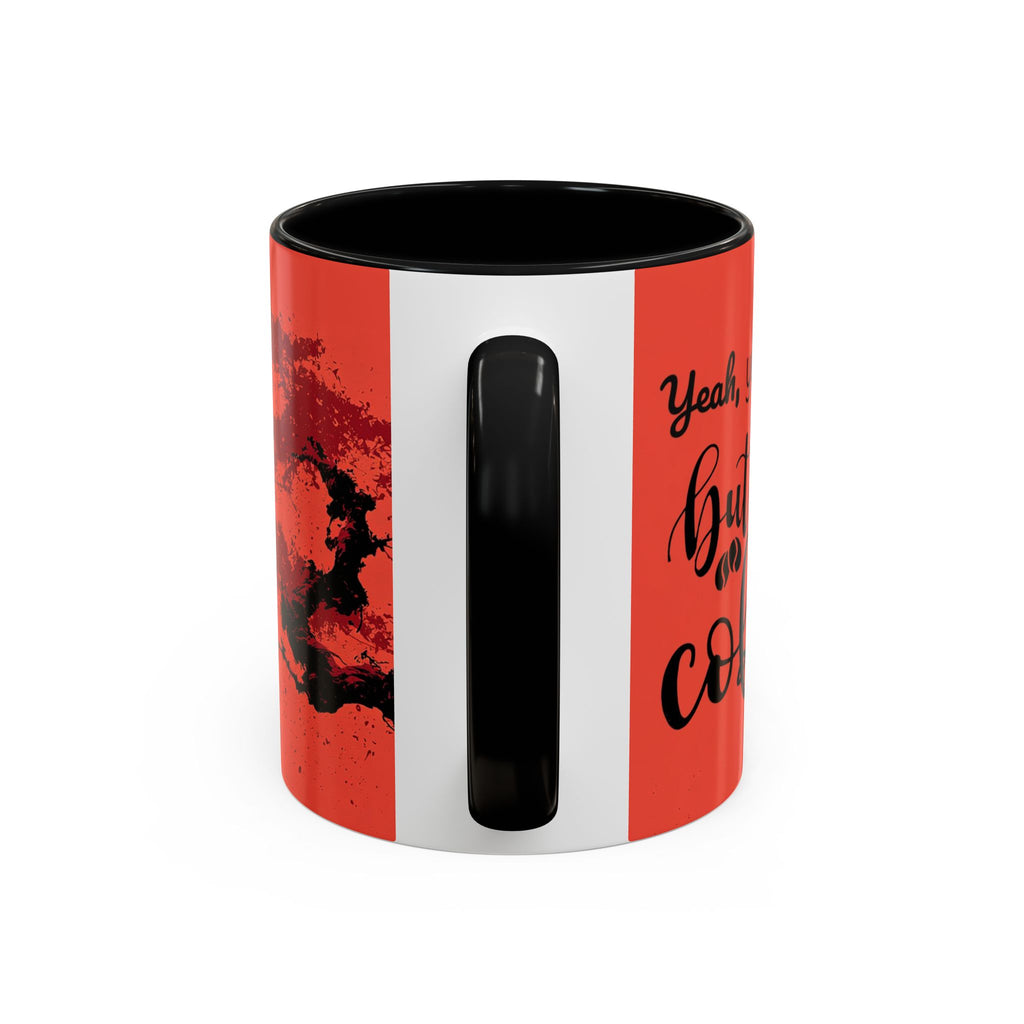 Red Coffee Mug - "Yeah, yeah, yeah ... First Coffee" Vintage Steam Design (11/15oz)