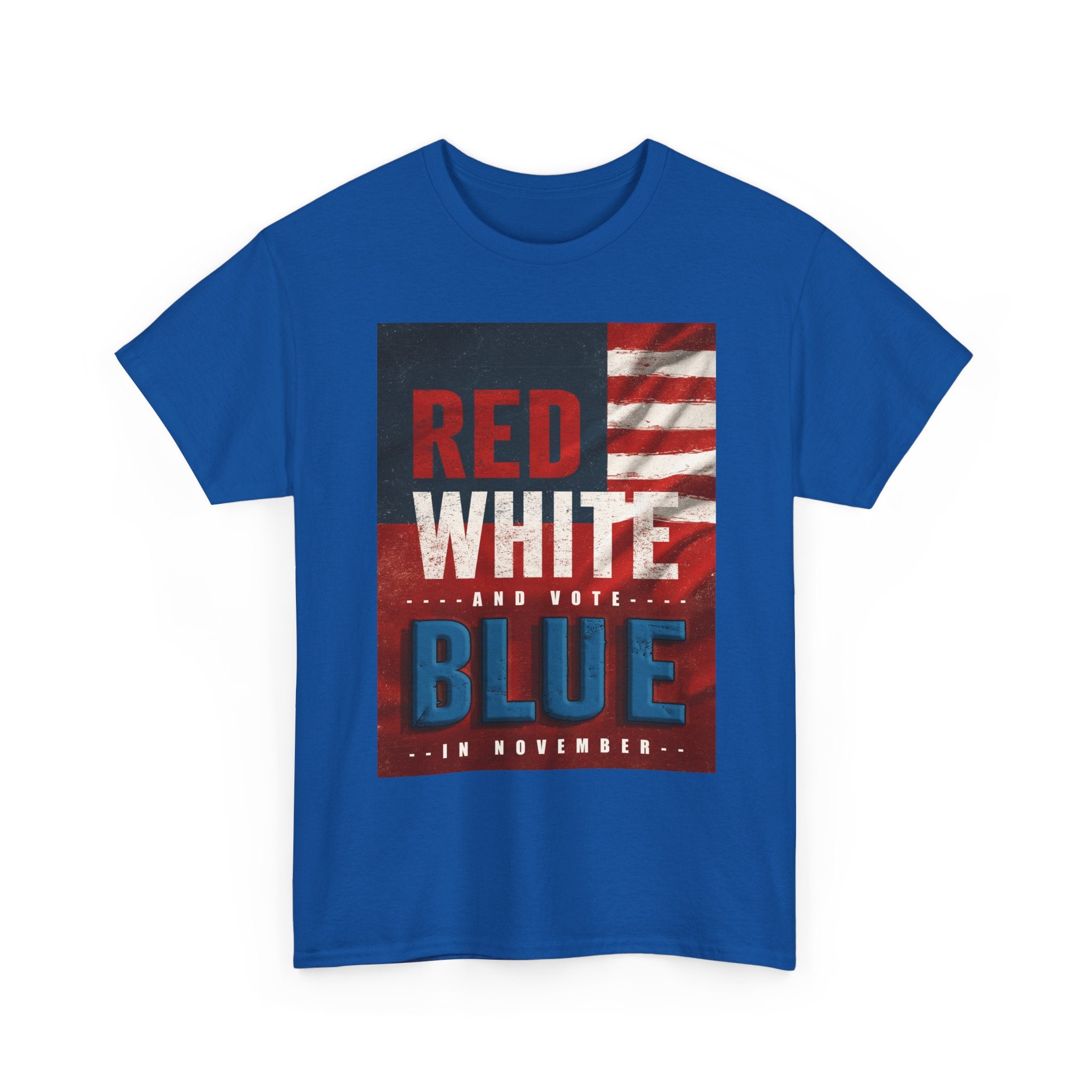 Patriotic "Red White and Blue" Tee — American Flag Voter Pride T-Shirt