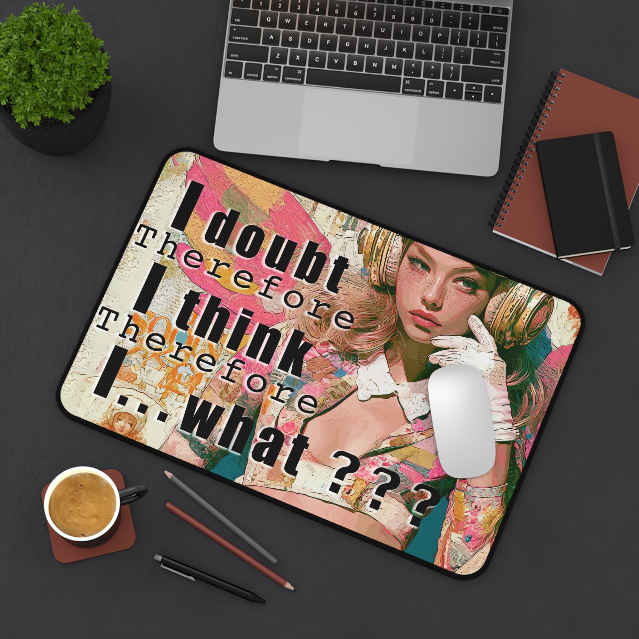 Retro Pop Art Desk Mat — "I doubt therefore I think…what???"