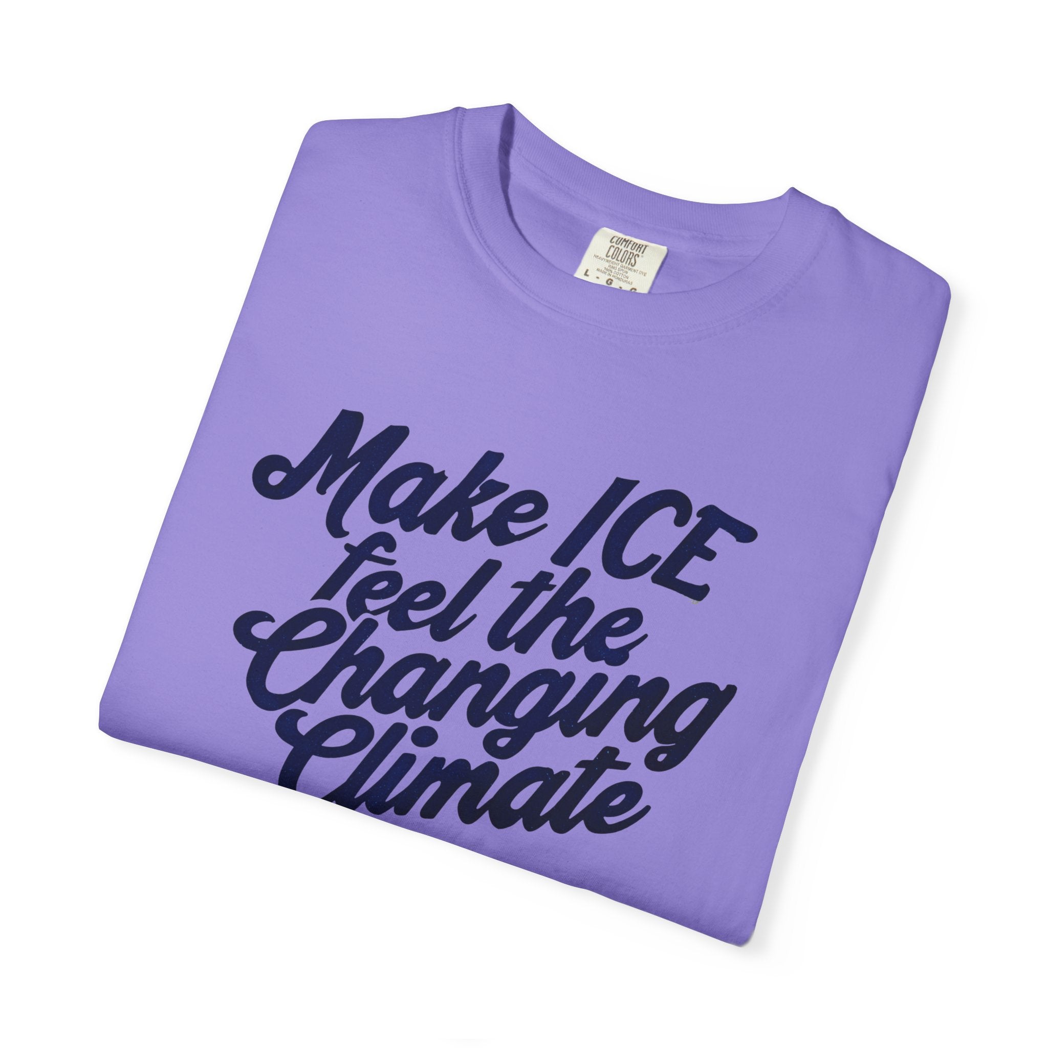 Make ICE Feel the Changing Climate - Vote Blue T-Shirt
