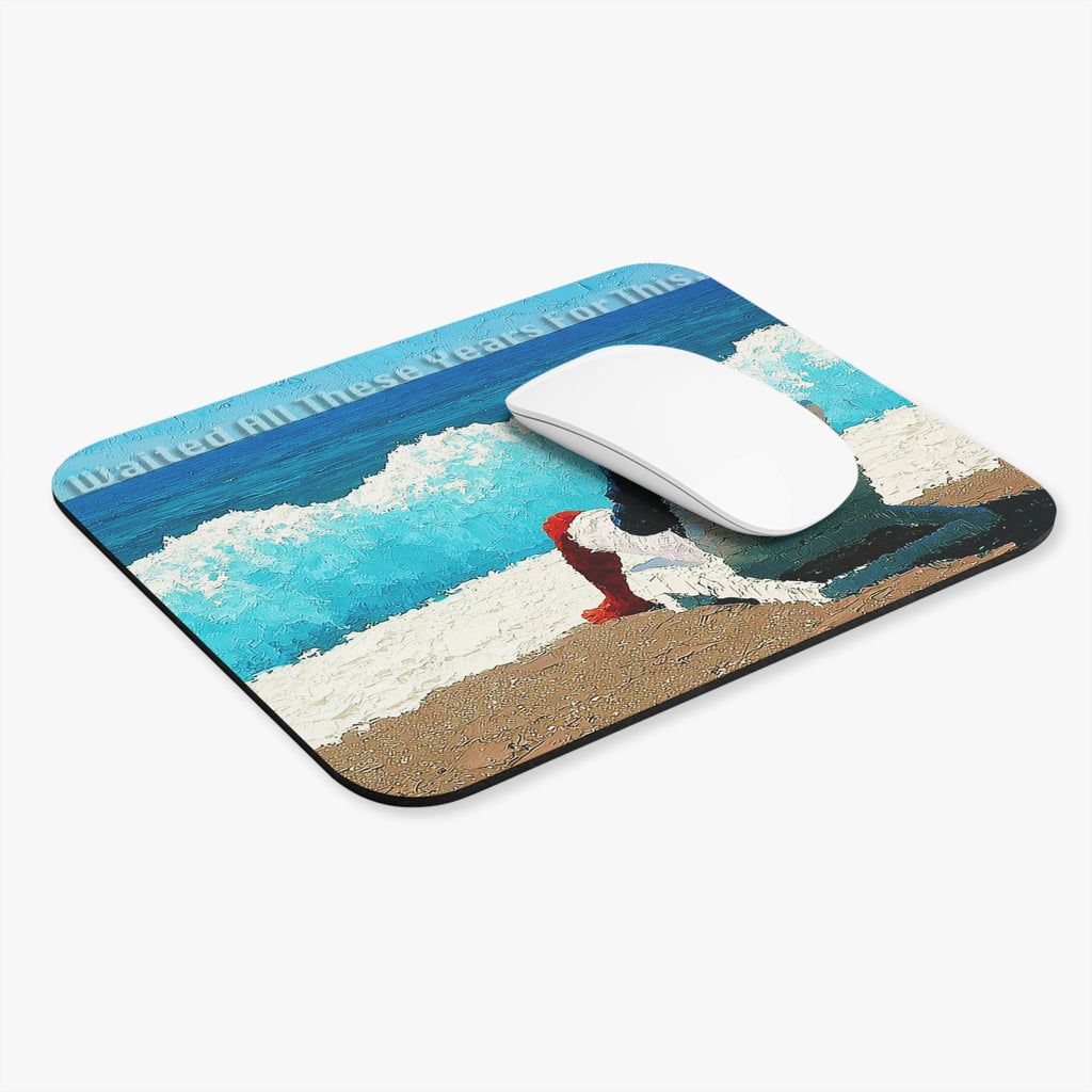 Mouse Pad - 'Waited All These Years For This' Beach Relaxation Desk Mat