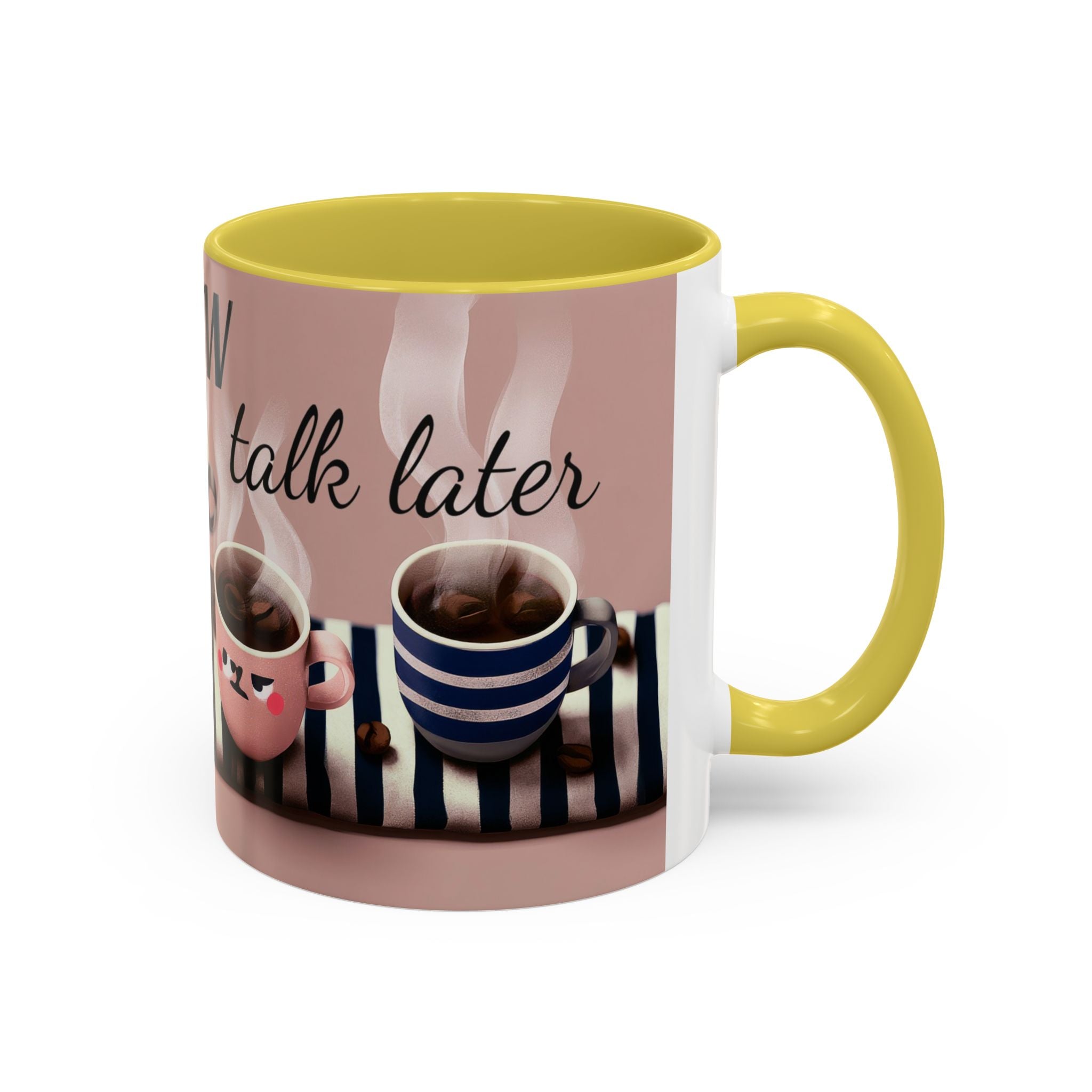Coffee Now, Talk Later Mug — Cute Kawaii Coffee Cups (11oz, 15oz)