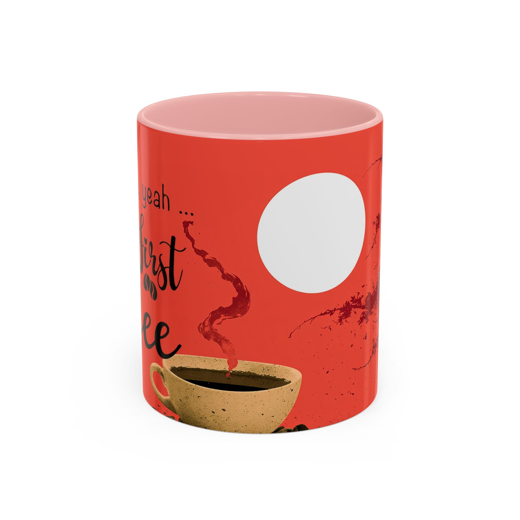 Red Coffee Mug - "Yeah, yeah, yeah ... First Coffee" Vintage Steam Design (11/15oz)