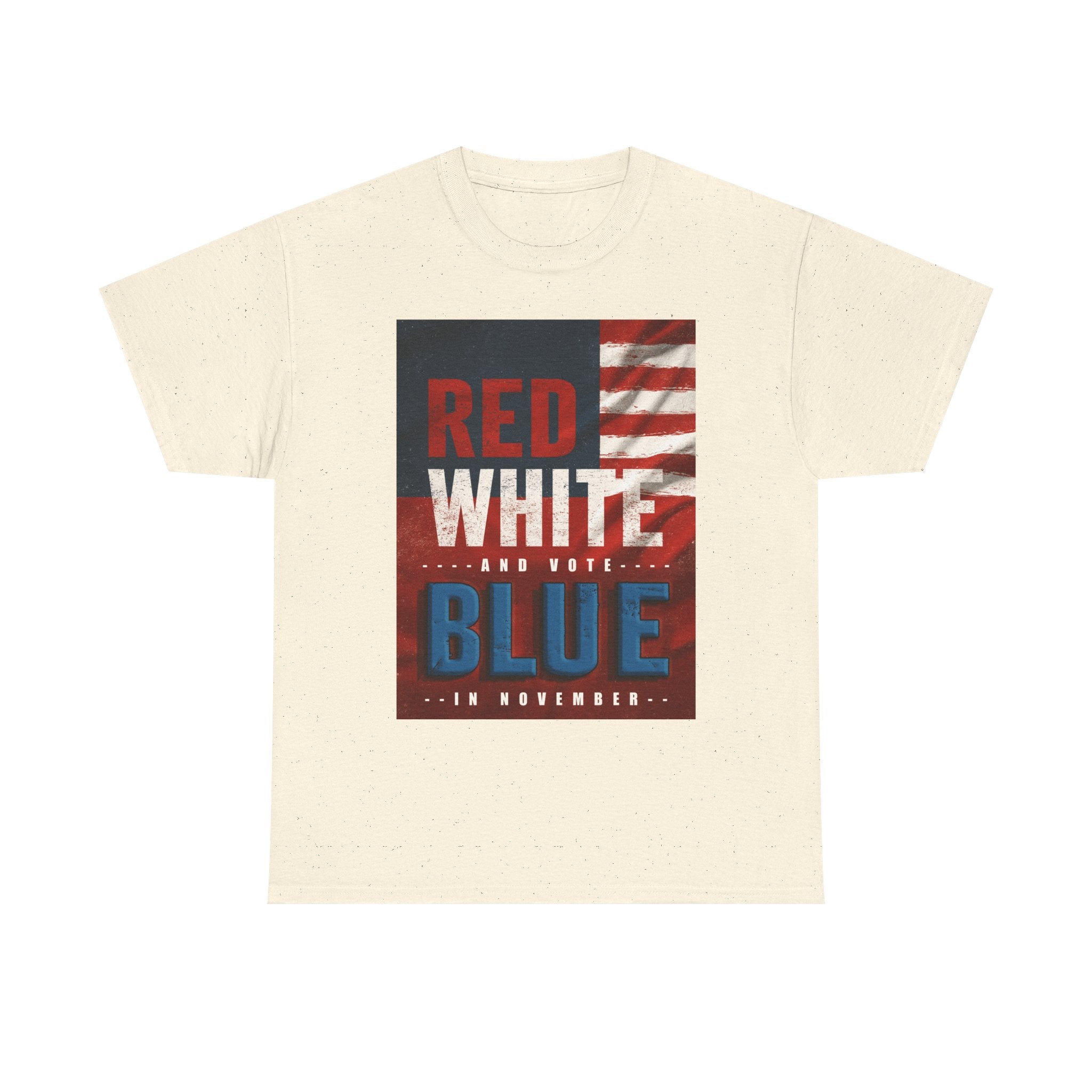 Patriotic "Red White and Blue" Tee — American Flag Voter Pride T-Shirt