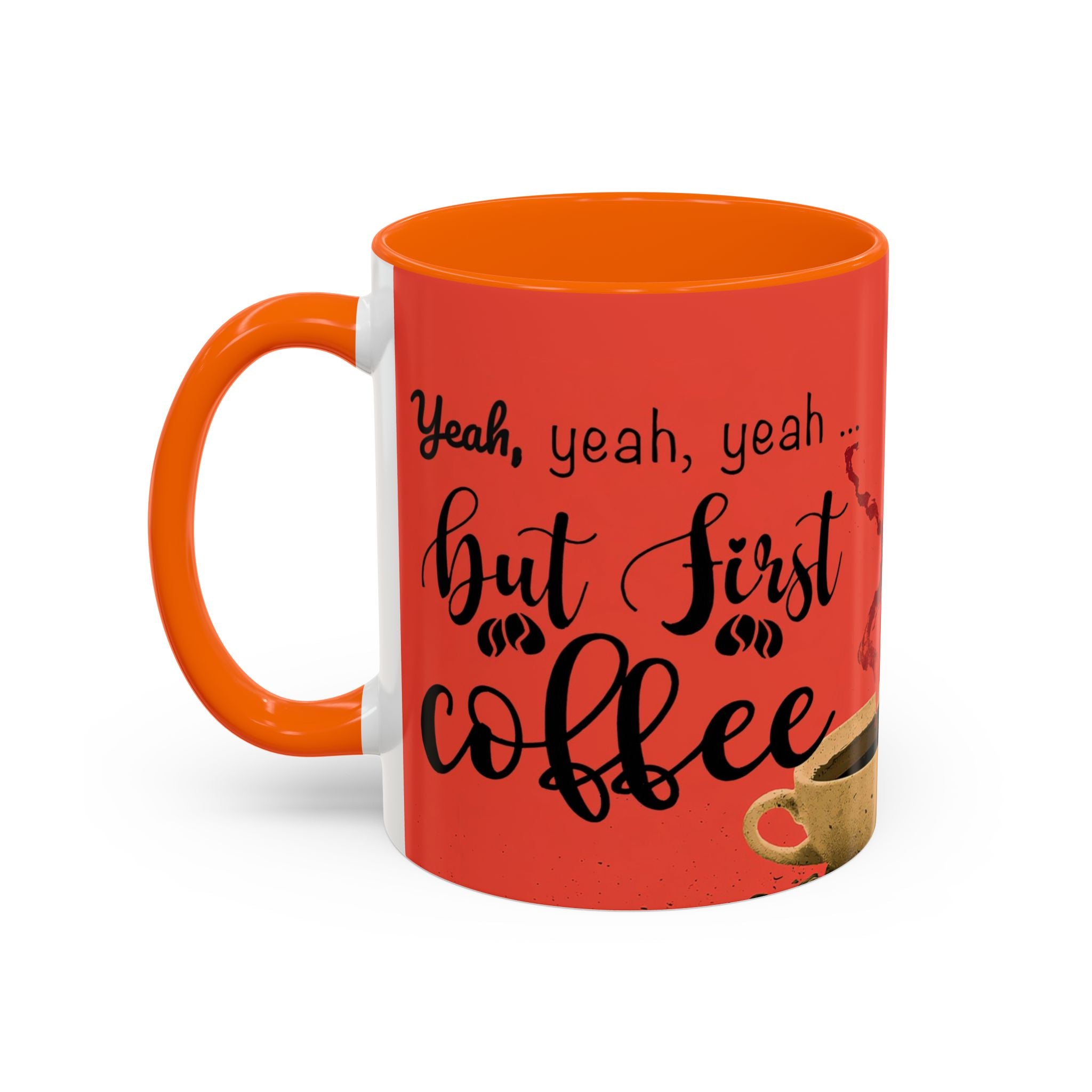 Red Coffee Mug - "Yeah, yeah, yeah ... First Coffee" Vintage Steam Design (11/15oz)