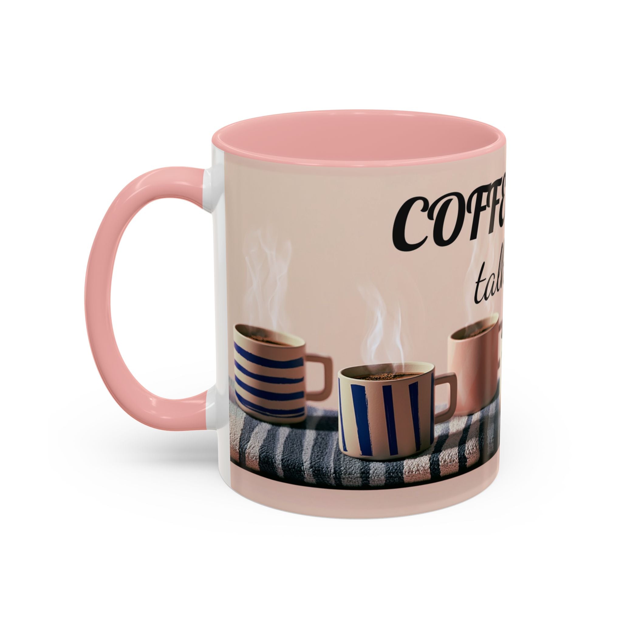 Coffee Now, Talk Later Accent Mug — Funny Morning Coffee Mug (11/15oz)