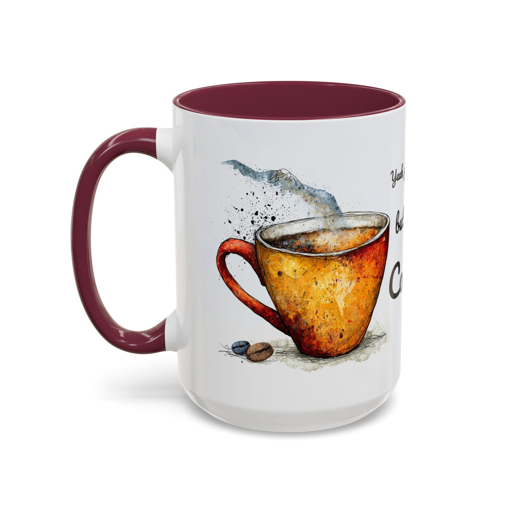 But First Coffee Ceramic Mug — Colorful Watercolor Coffee Cups (11oz & 15oz)